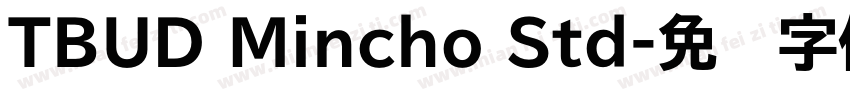TBUD Mincho Std字体转换